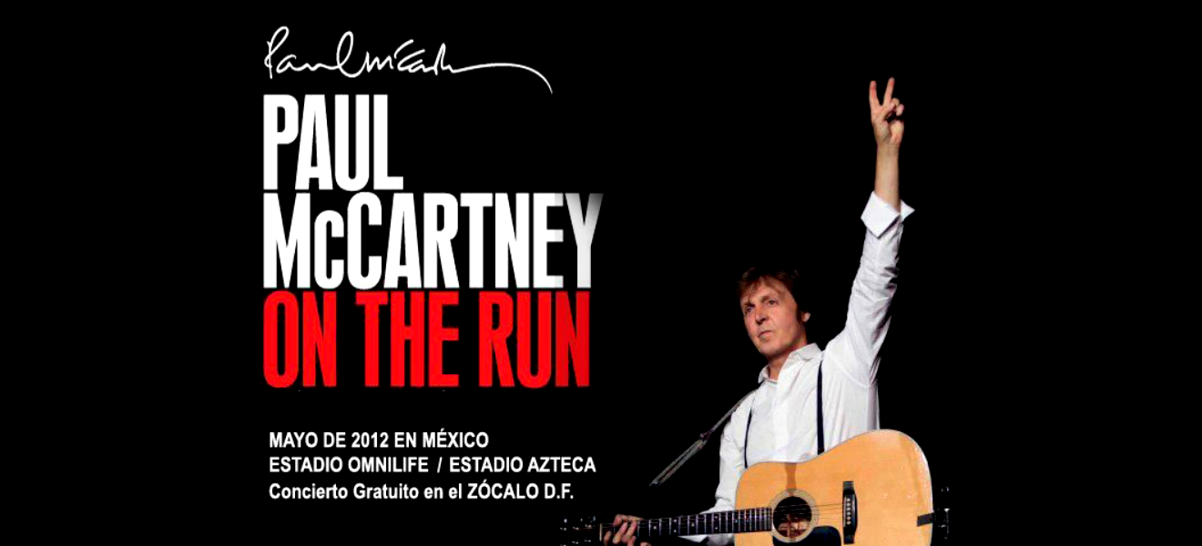 “¡Hola Chilangos…!” Sir Paul McCartney Live From Zócalo, México City, Mayo 10, 2012